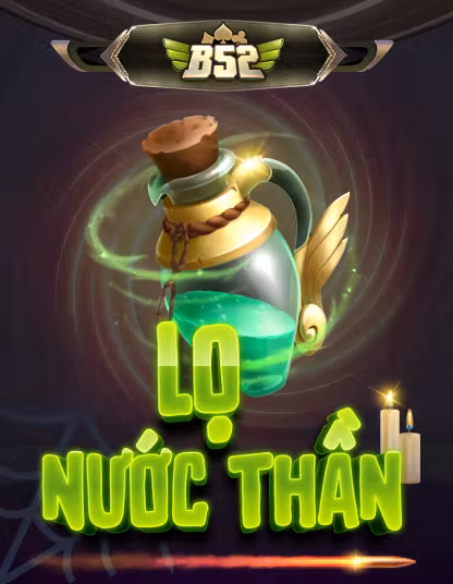 Bí mật lọ nước thần B52
